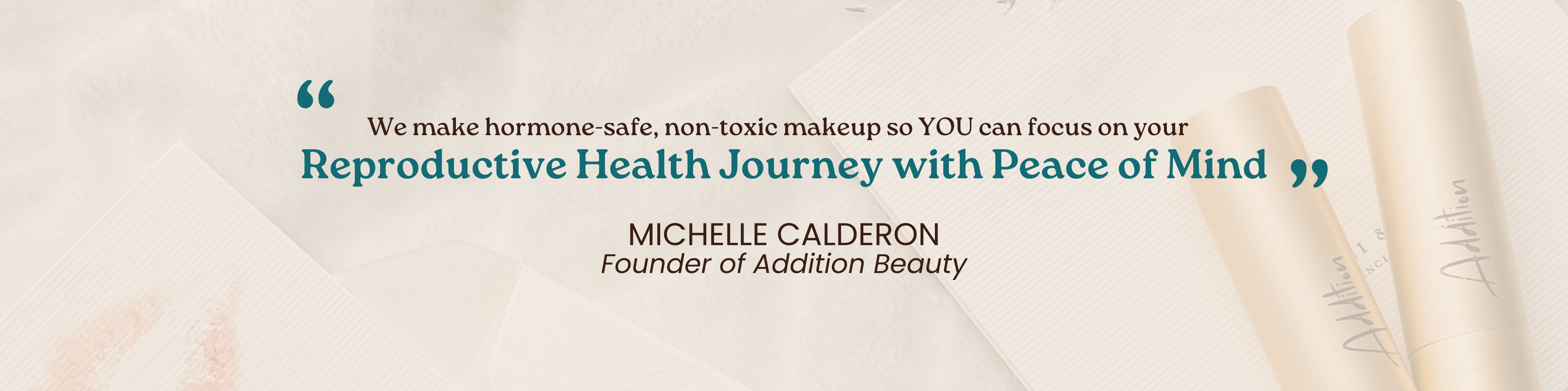 we make hormone-safe, non-toxic makeup so YOU can focus on your reproductive health journey with peace of mind